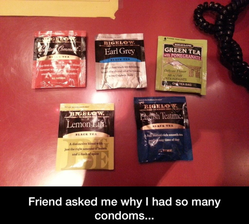 Tea flavored condoms? - meme
