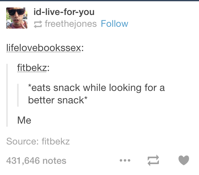 Snacks are the best - meme
