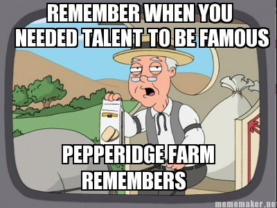 Now the celebrities don't have talent - meme