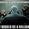 Villain or Superhero?