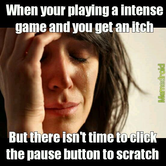Gaming and itches dont mix to well - meme