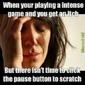 Gaming and itches dont mix to well