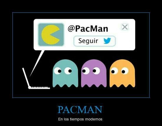 Alguien dijo que PacMan era anticuado ?? - meme