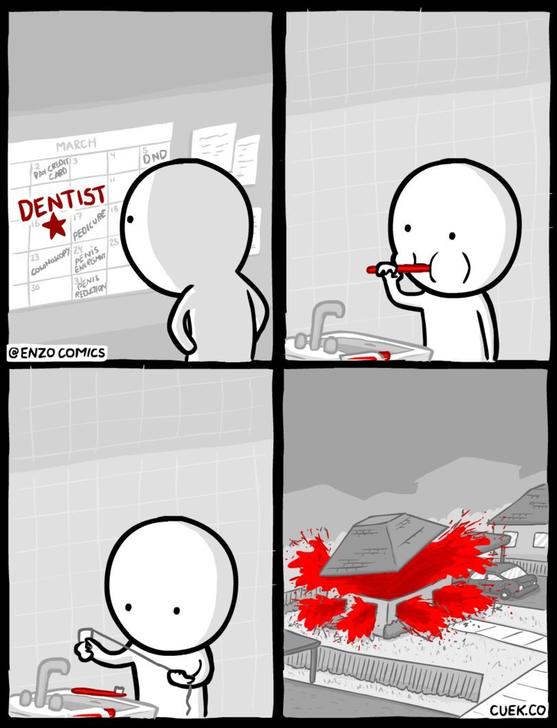 don't floss your teeth before visiting the dentist - meme