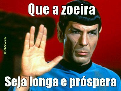 : (   Adeus Spock (pra quem não sabe hj morreu o ator q interpretava o spock) - meme