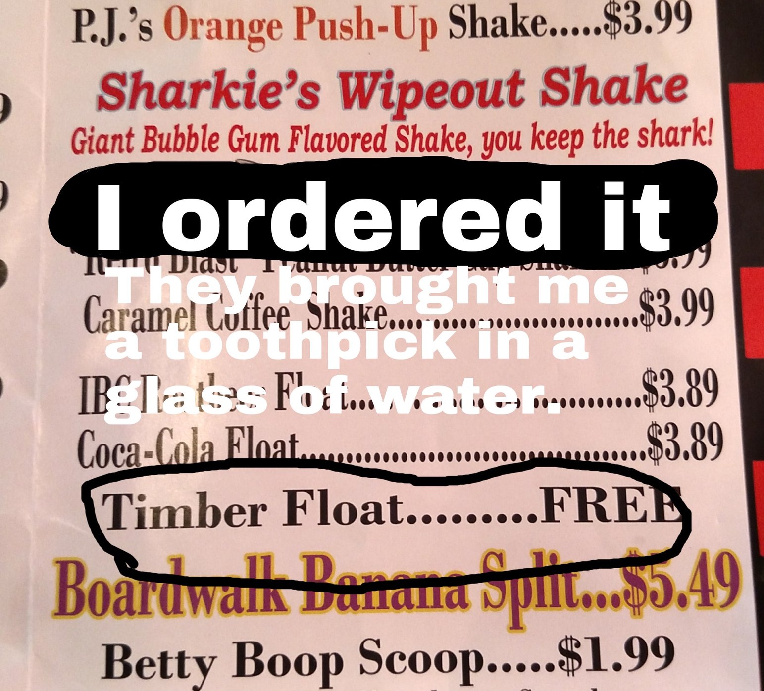 Timber Float. Get yours today at Yesterday's Diner - meme