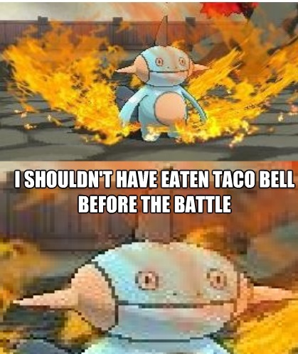 Never have taco bell - meme