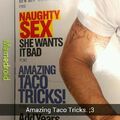 Amazing Taco Tricks