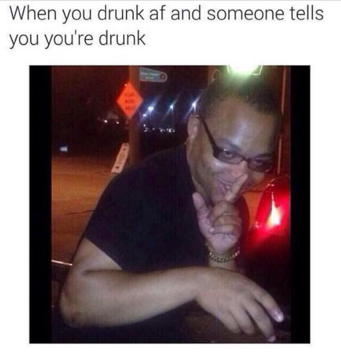 Drunk as fuck - meme