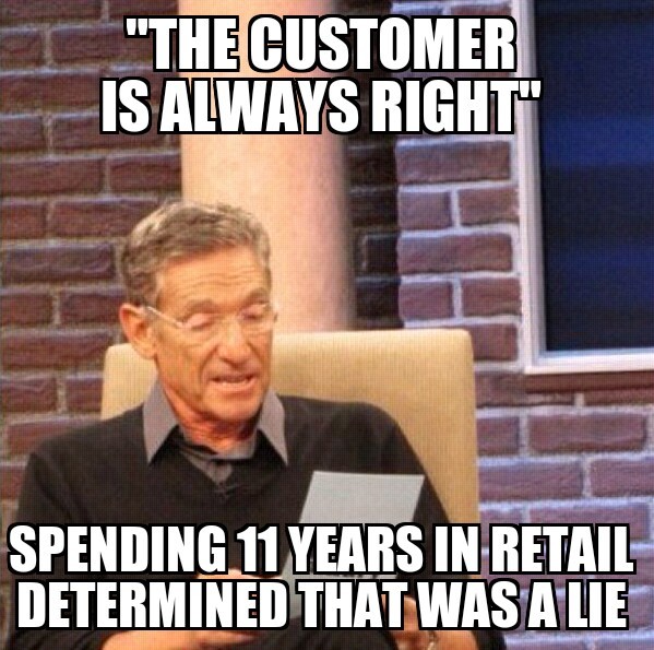 Retail life. - meme