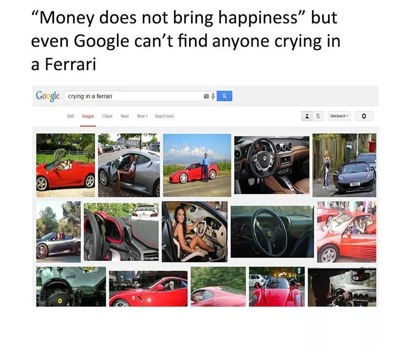 Money can buy happiness! - meme