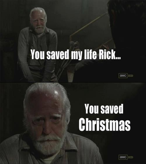 Me salvaste la vida rick...  Salvaste la navidad - meme