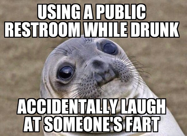 And then you end up washing your hands next to them. - meme