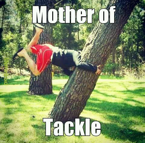 Mother of tackle - meme