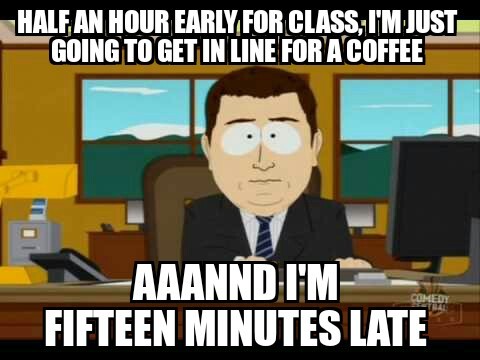 Coffee is an essential part of university - meme