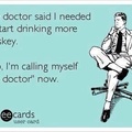 Trust me, I'm a doctor.