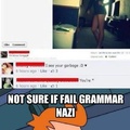 Downvote the people who make grammar mistakes in the comments........for fun