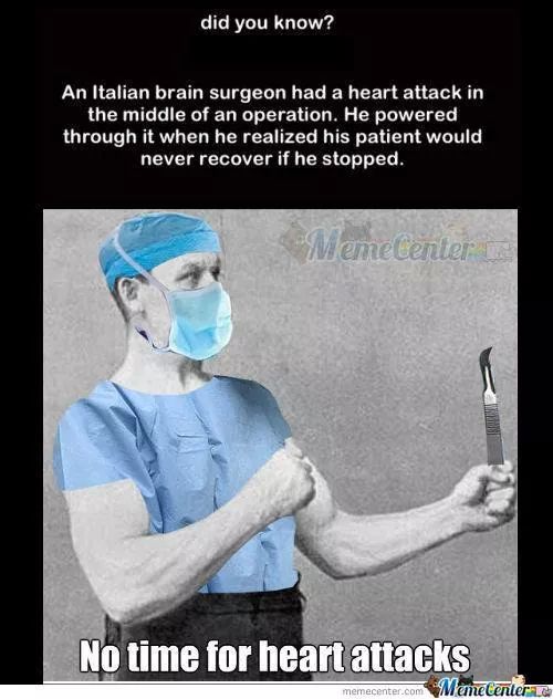 The manliest surgeon who ever lived - meme