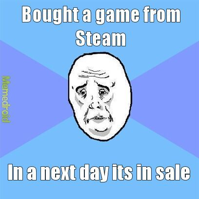 Goddamnit Steam! - meme
