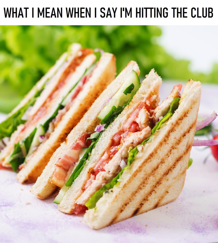 My preferred sandwich - meme