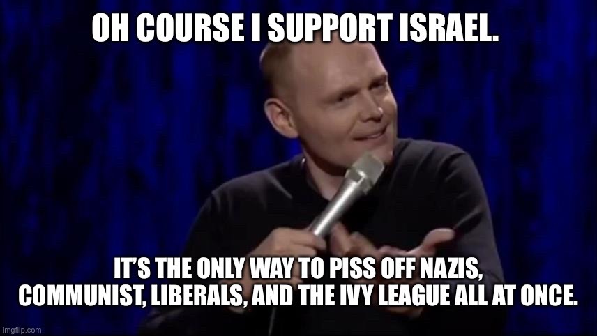 bill burr supports Israel - meme