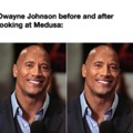 The Rock before and after looking at Medusa