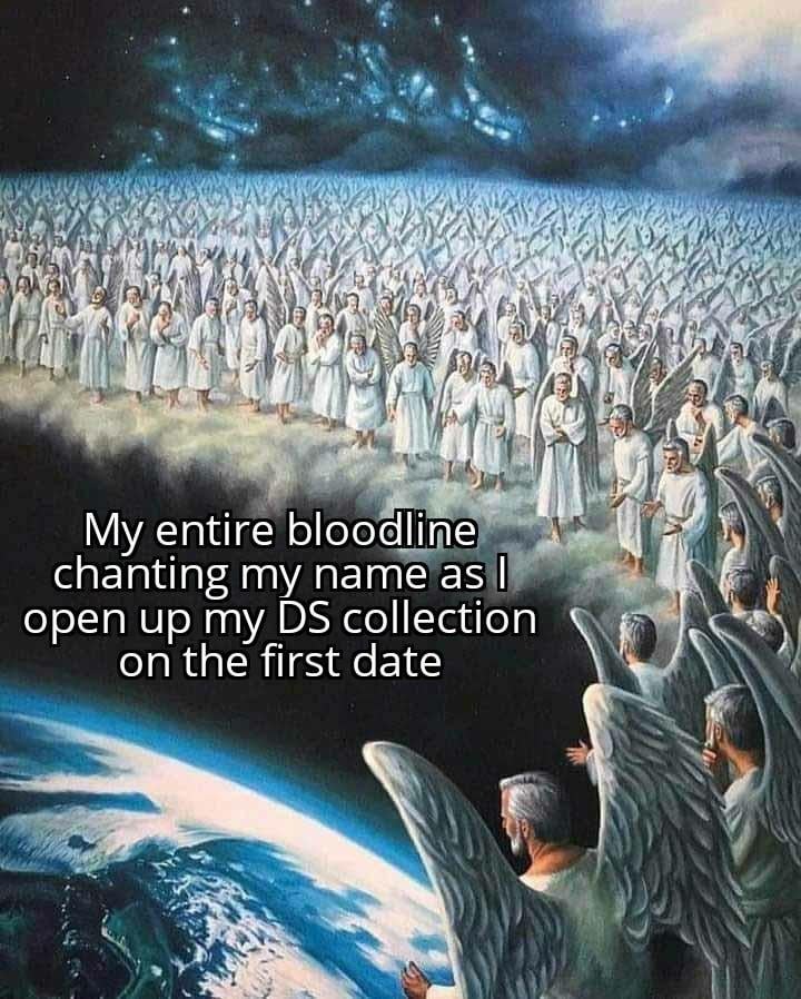 My ancestors watching me flex my collection on a first date - meme