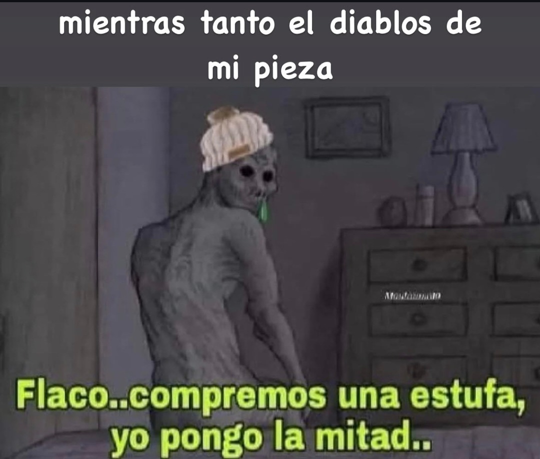 Mi diablito interior diciéndome que compremos una estufa - meme