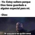 Por eso sigo soltero