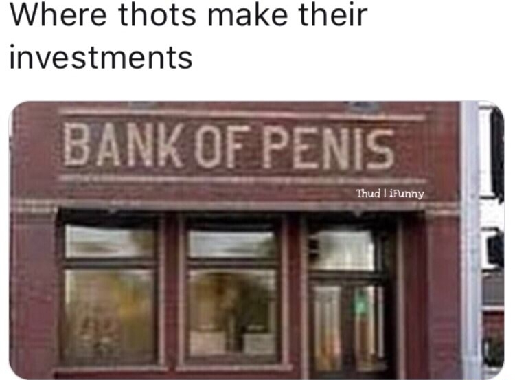 Bank of penis - meme