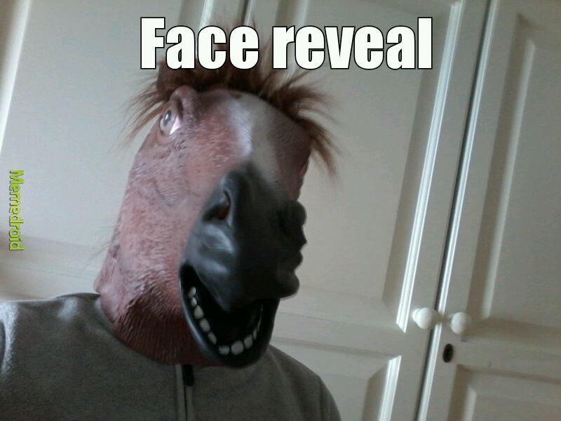 Face reveal - meme