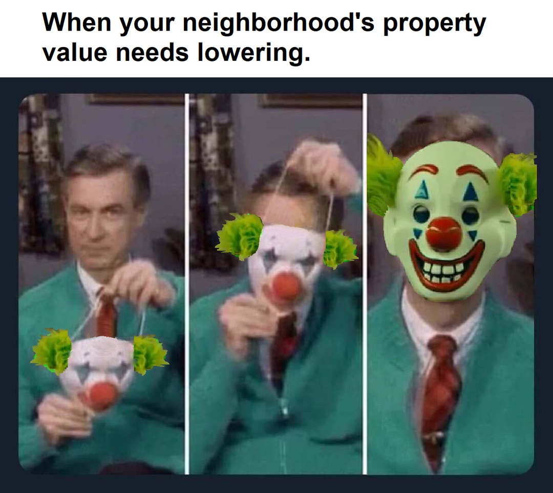 Lower Property Value - meme