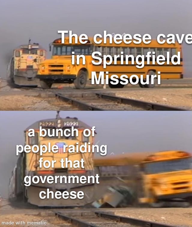 The cheese cave in Springfield Missouri - meme