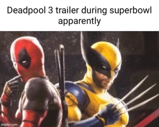 Deadpool 3 trailer during superbowl 2024 - meme
