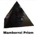 MAMBERROI PRISM