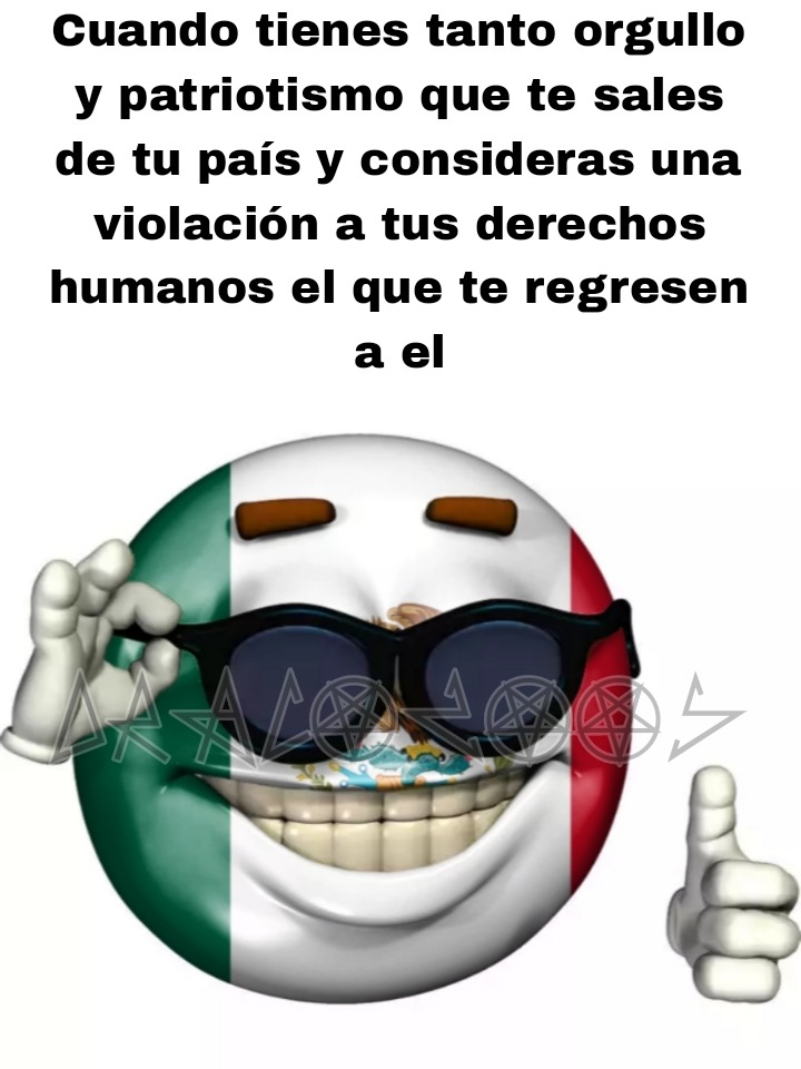 Ni a los Mejicanos les gusta vivir en México :facepalm: - meme