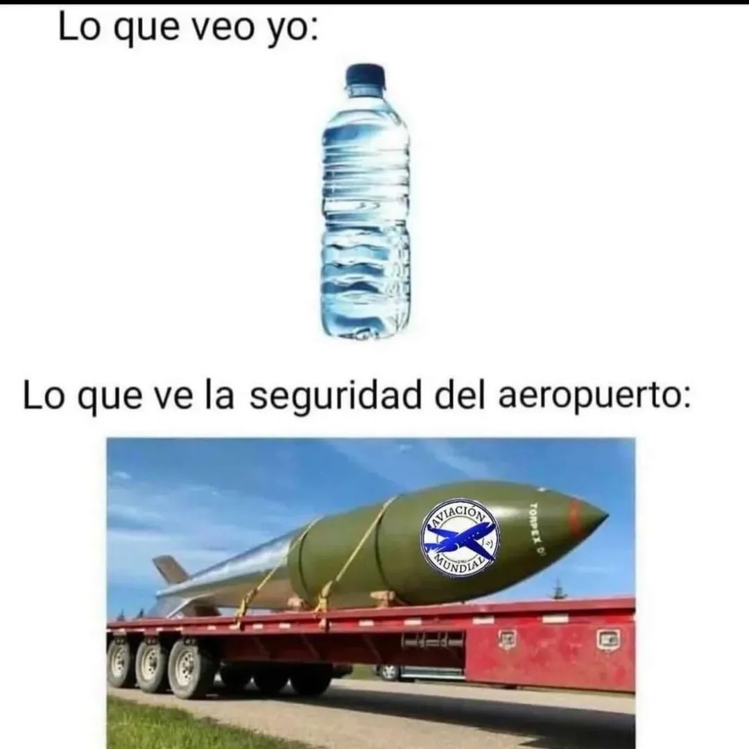 Lo que yo veo vs lo que ve seguridad del aeropuerto - meme