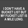 I need a bucket list.  I'm getting old!