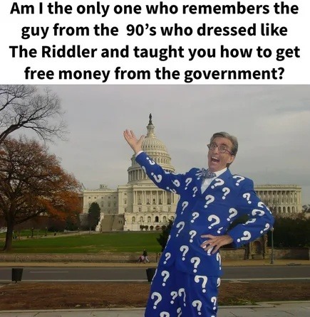 That 90s guy in a Riddler suit teaching free money hacks - meme