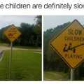 These children are definitely slow