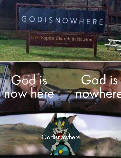 god is now here - meme