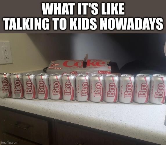 talking to kids now feels like decoding memes in real time