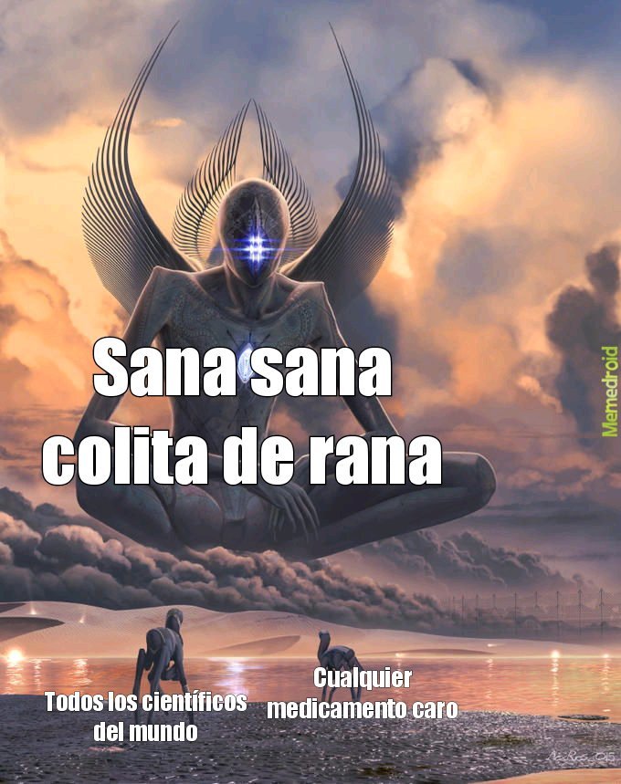 Sana sana colita de rana - meme