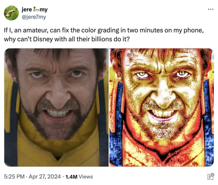 This is the right color grading for Wolverine - meme