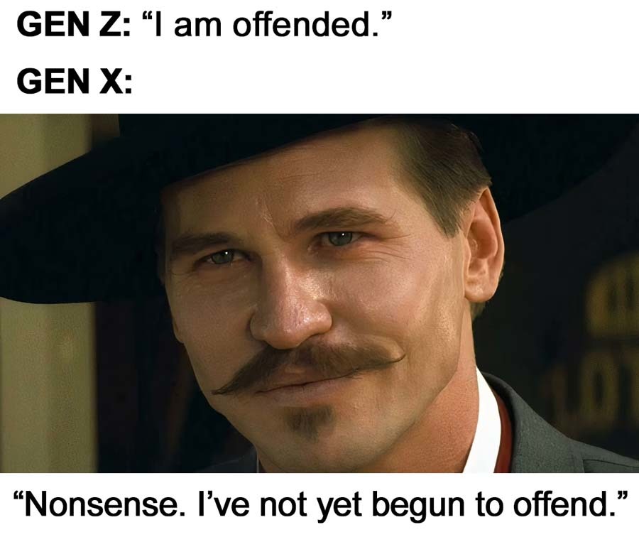 Offended by everything. Ashamed of nothing. Entitled to everything. Contributing nothing. - meme