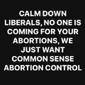 Common Sense Abortion Control