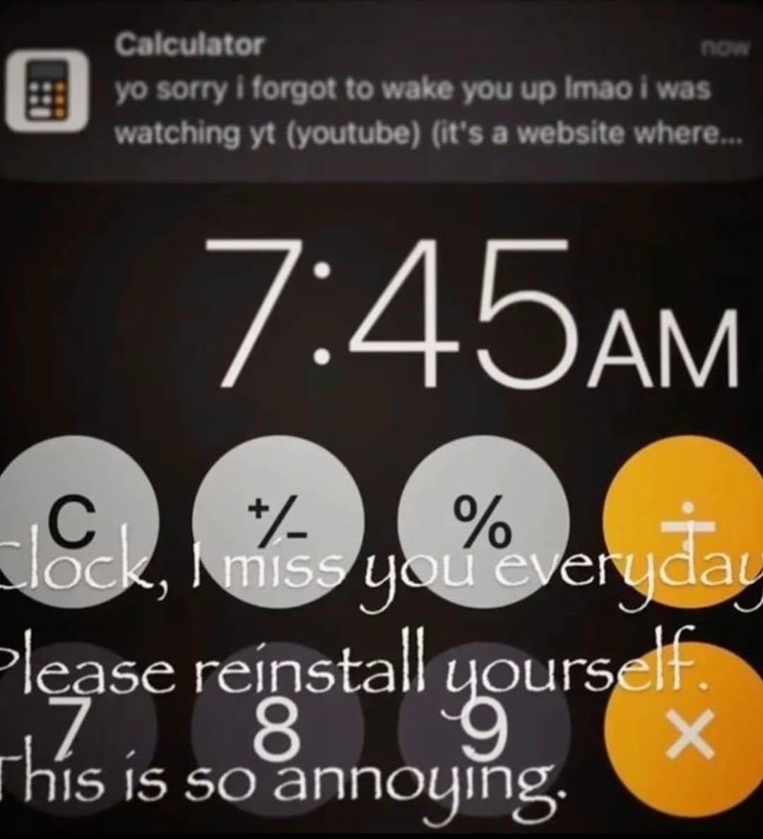 dad texting calculator 'sorry forgot to wake you' - meme