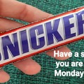 HAVE A SNICKERS