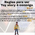 Reglas para ver toy story 4 conmigo