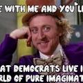 Democrats and reality/truth don't mix